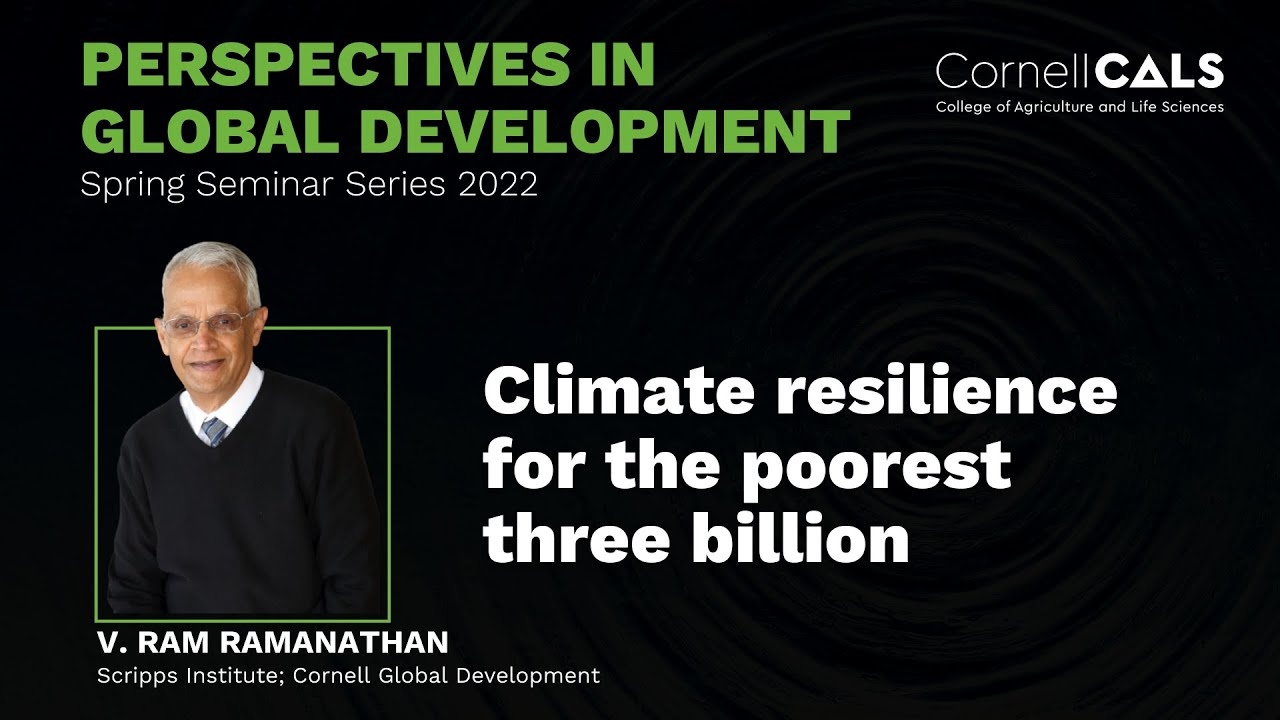 V. Ram Ramanathan: Climate resilience for the poorest three billion