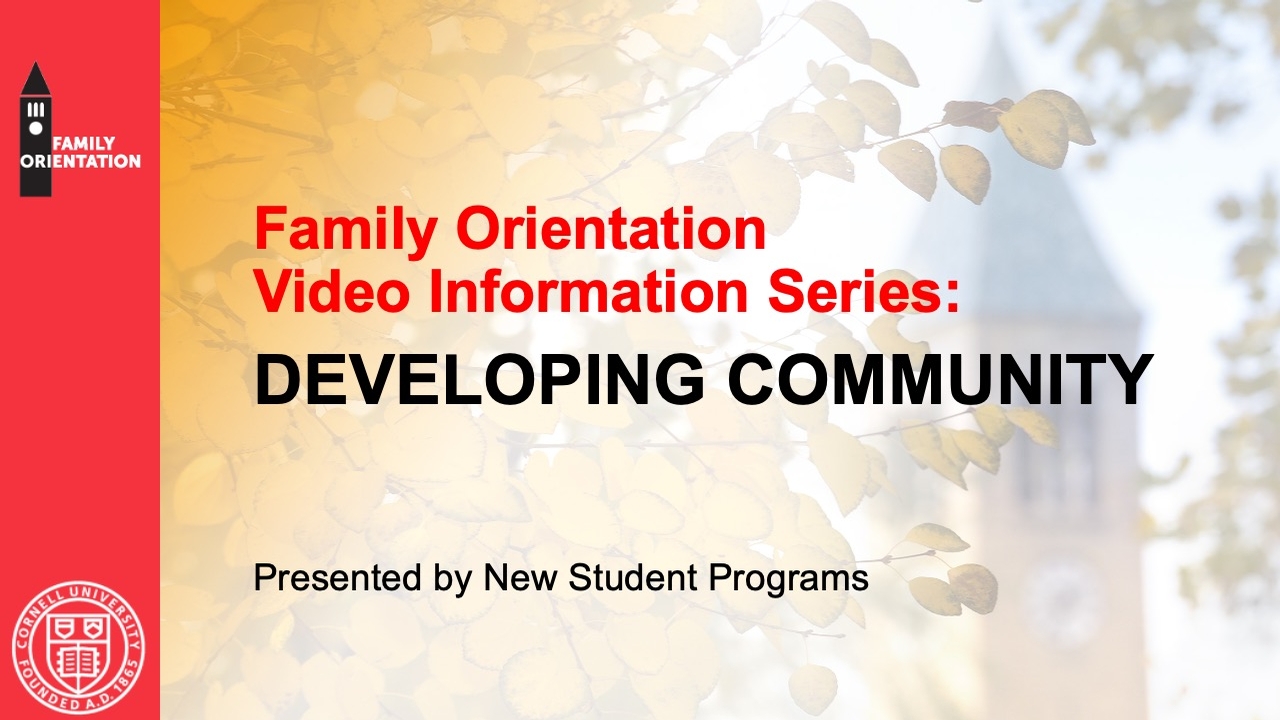 Family Orientation: Developing Community - CornellCast