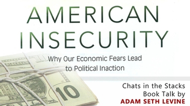 American Insecurity: Why our economic fears lead to political inaction