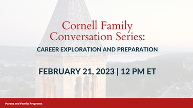 Cornell Family Conversation Series: Career Exploration and Preparation title card.