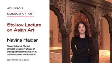 Navina Haidar: Stoikov Lecture on Asian Art title card.